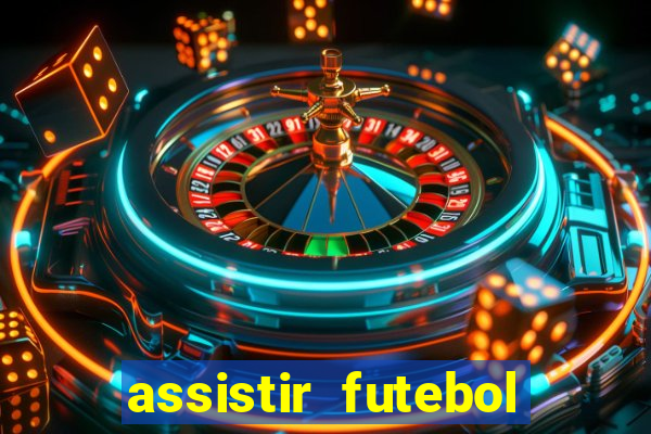 assistir futebol online multi canais